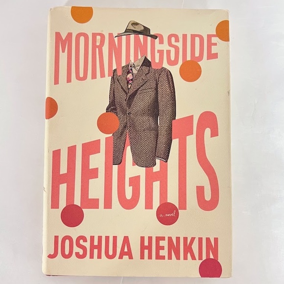 Other - MORNINGSIDE HEIGHTS by Joshua Henkin 🎉Host Pick🎉